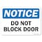 Signmission OSHA Notice, 5" Height, Do Not Block Door, 7" X 5", Landscape OS-NS-D-57-L-19530 - alternate 1